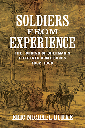 Eric Michael Burke, Soldiers From Experience (LSU Press)