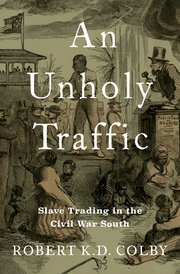 Cover of the book Unholy Traffic by Robert Colby